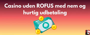 Casino Guide uden ROFUS Oplev de Bedste Spil og Kasinoer Casino Guide uden ROFUS Oplev de Bedste Spil og Kasinoer